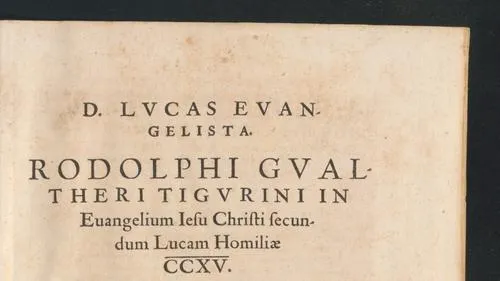 D. Lvcas Evangelista : Rodolphi Gvaltheri Tigvrini In Euangelium Iesu Christi secundum Lucam Homiliæ CCXV. Accesservnt operi Indice duo Rerum & Verborum: Locorum item Communium, qui hoc libro explicantur