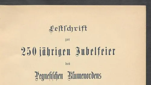 Festschrift zur 250jährigen Jubelfeier des Pegnesischen Blumenordens : gegründet in Nürnberg am 16. Oktober 1644